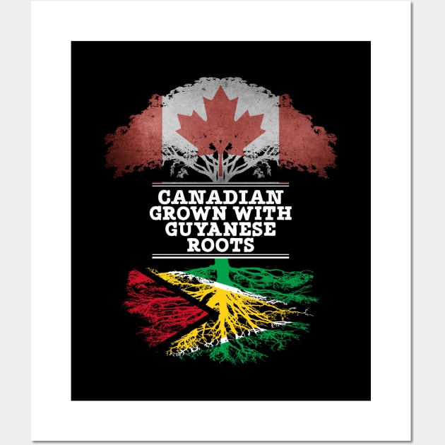 Canadian Grown With Guyanese Roots - Gift for Guyanese With Roots From Guyana Wall Art by Country Flags